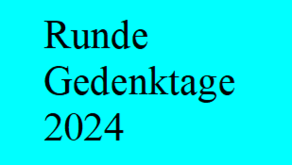 Runde Gedenktage 2024